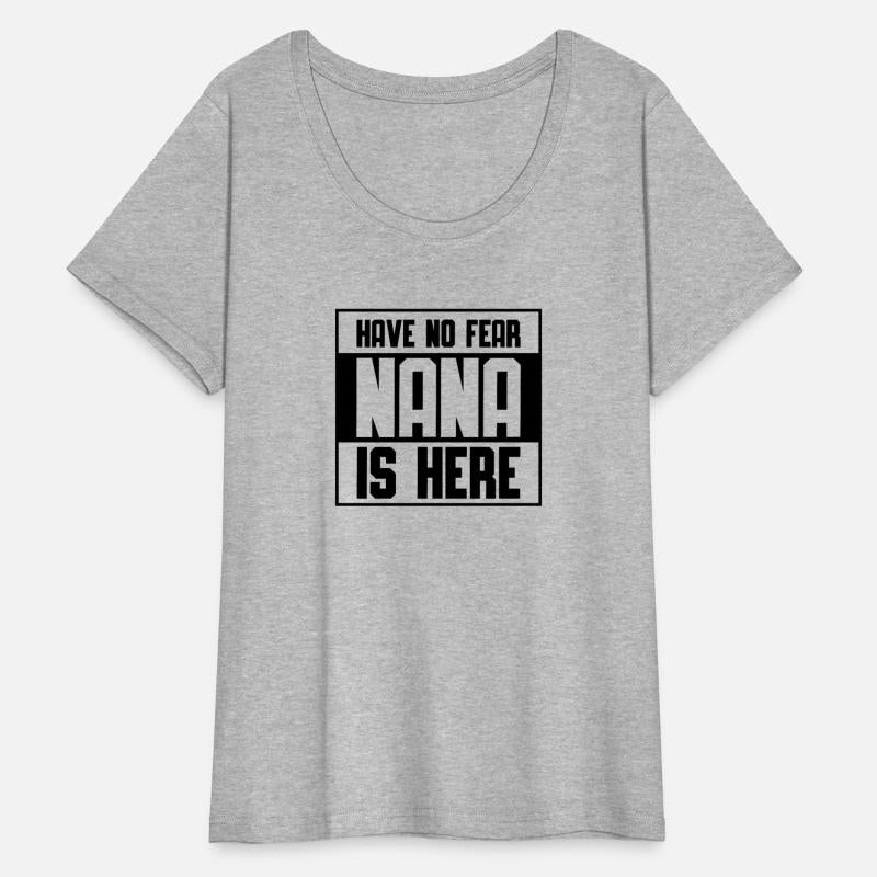 Have No Fear Nana Is Here 7