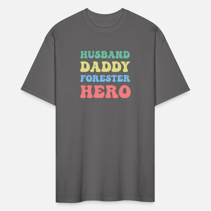 Husband Daddy Forester Hero Arborist Lumberjack