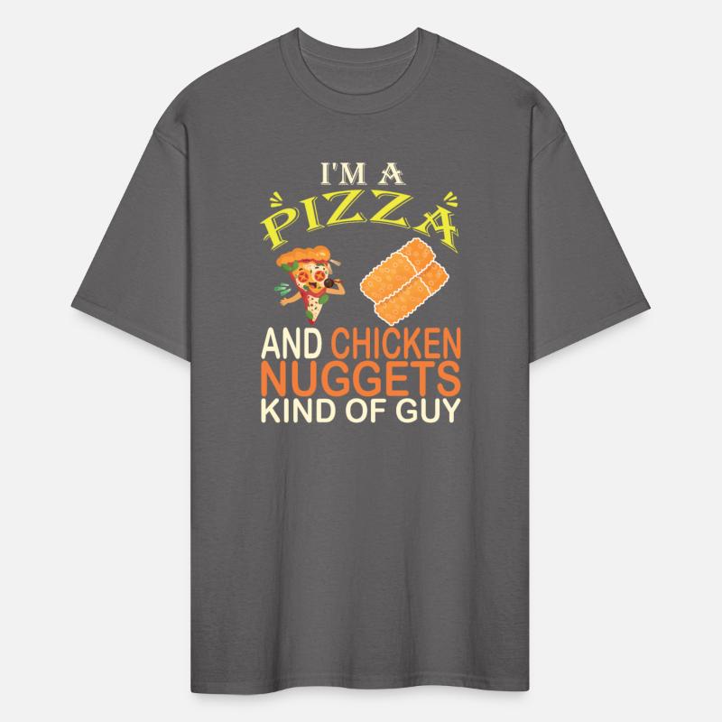 I'm A Pizza And Chicken Nuggets Kind Of Guy.