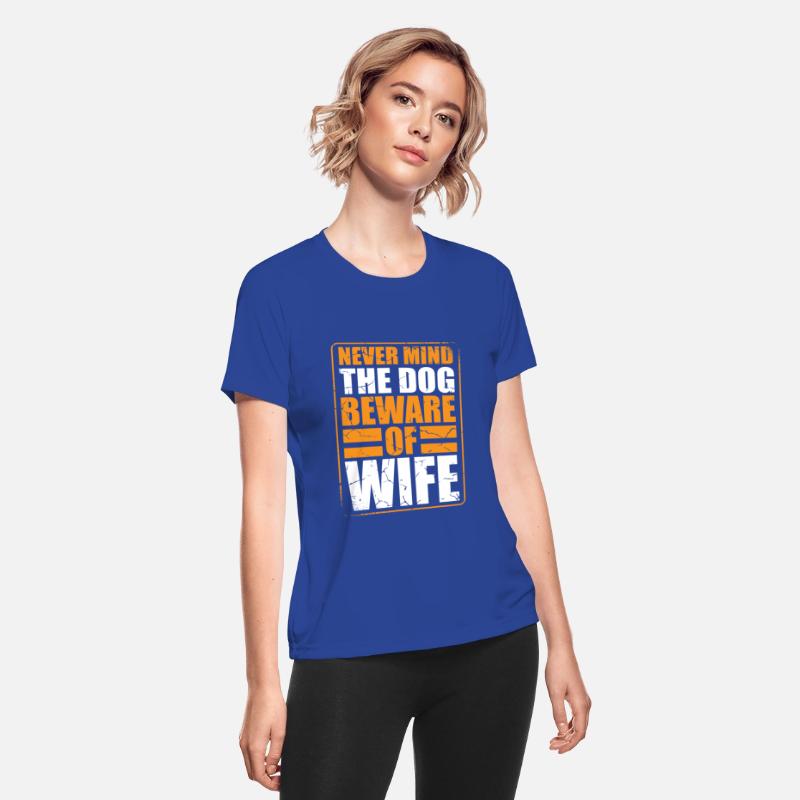 Never Mind The Dog Beware Of Wife Funny Marriage