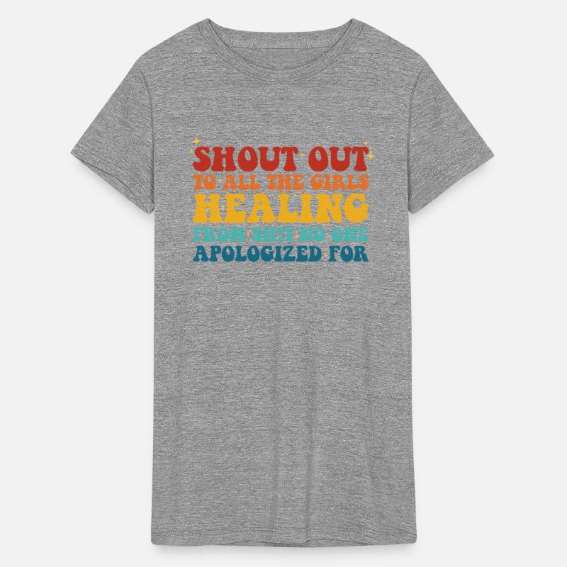 Shout Out To All The Girls Healing Apparel