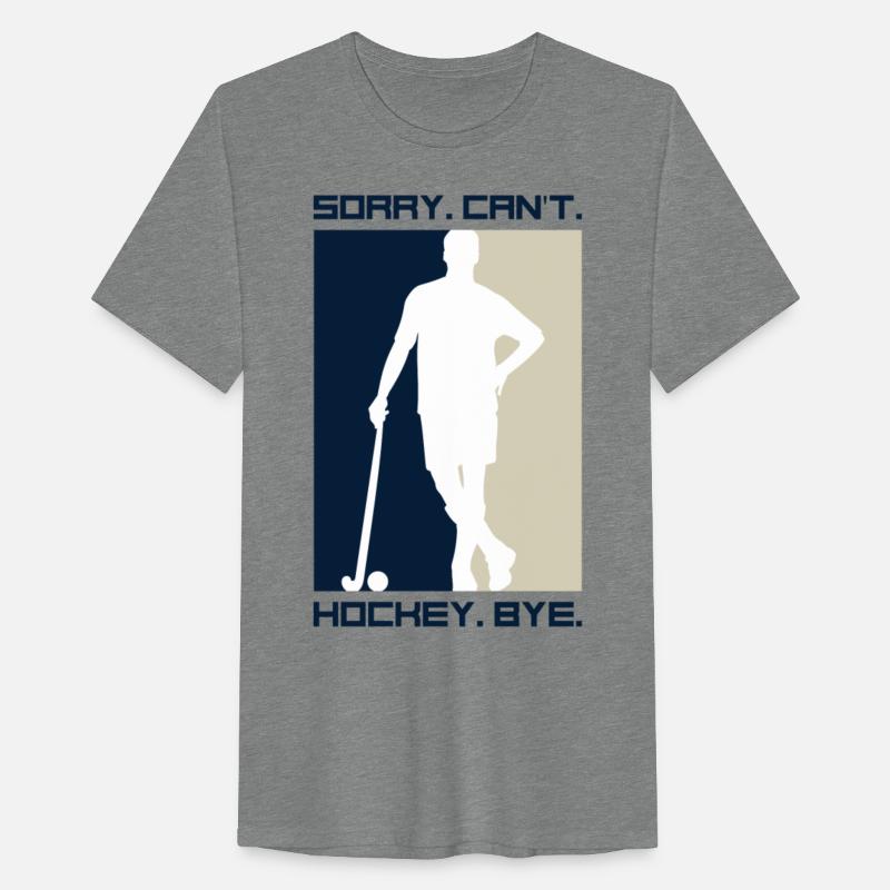 Sorry Can't Hockey Bye | Funny Field Hockey Sports
