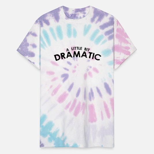 A LITTLE BIT DRAMATIC