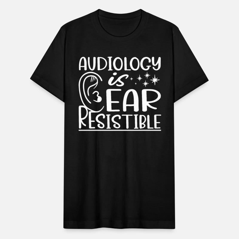 Audiology Is Ear Resistible