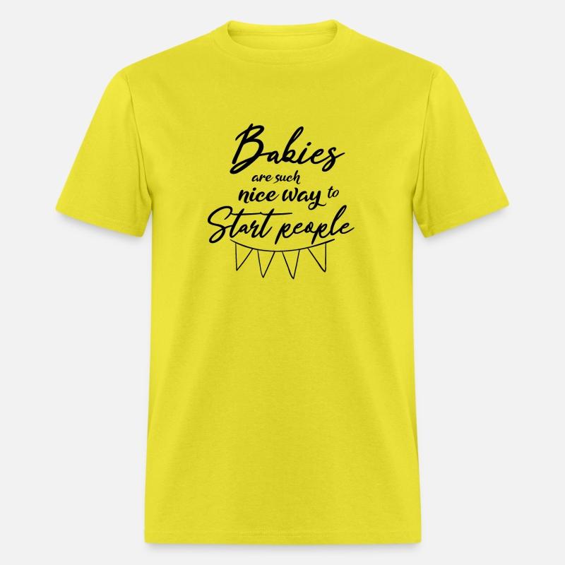 Babies are such a nice way to start people