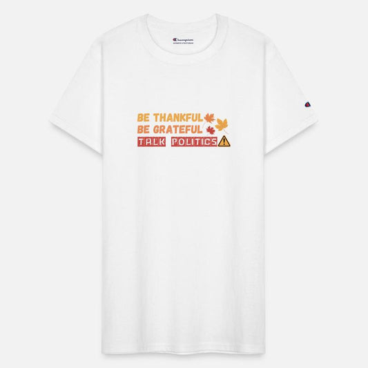 Be Thankful Grateful Talk Politics Thanksgiving