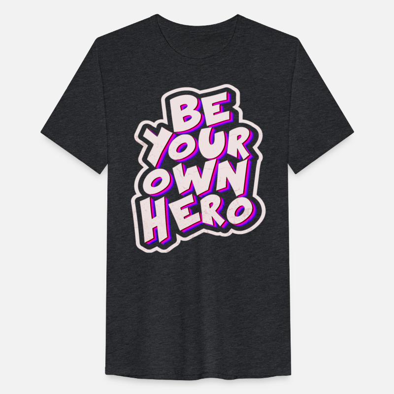 Be Your Own Hero Inspirational