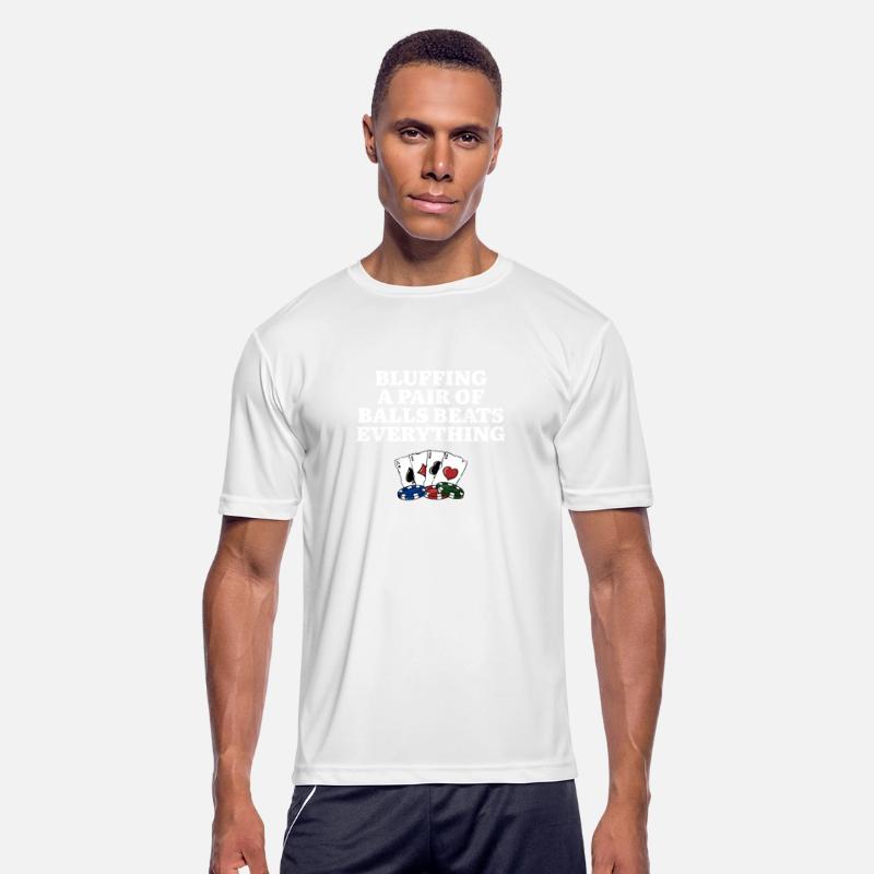 Bluffing Beats Everything Gambler Poker Gambling