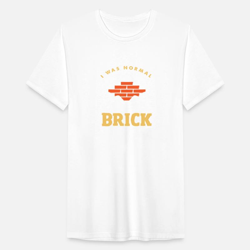 Bricklayer I Was Normal Until I Laid My First