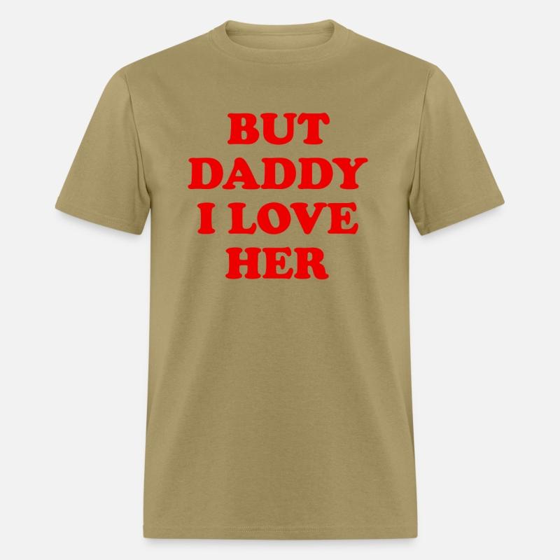 But daddy i love her