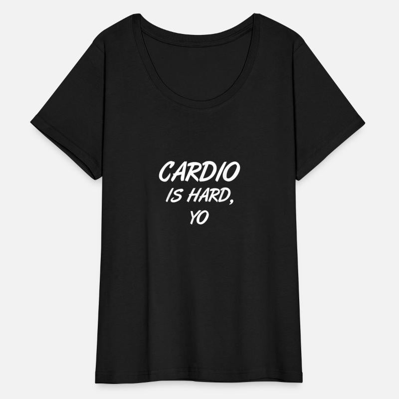 Cardio Is Hard Yo T Shirt Fitness Exercise