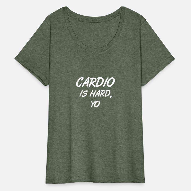 Cardio Is Hard Yo T Shirt Fitness Exercise