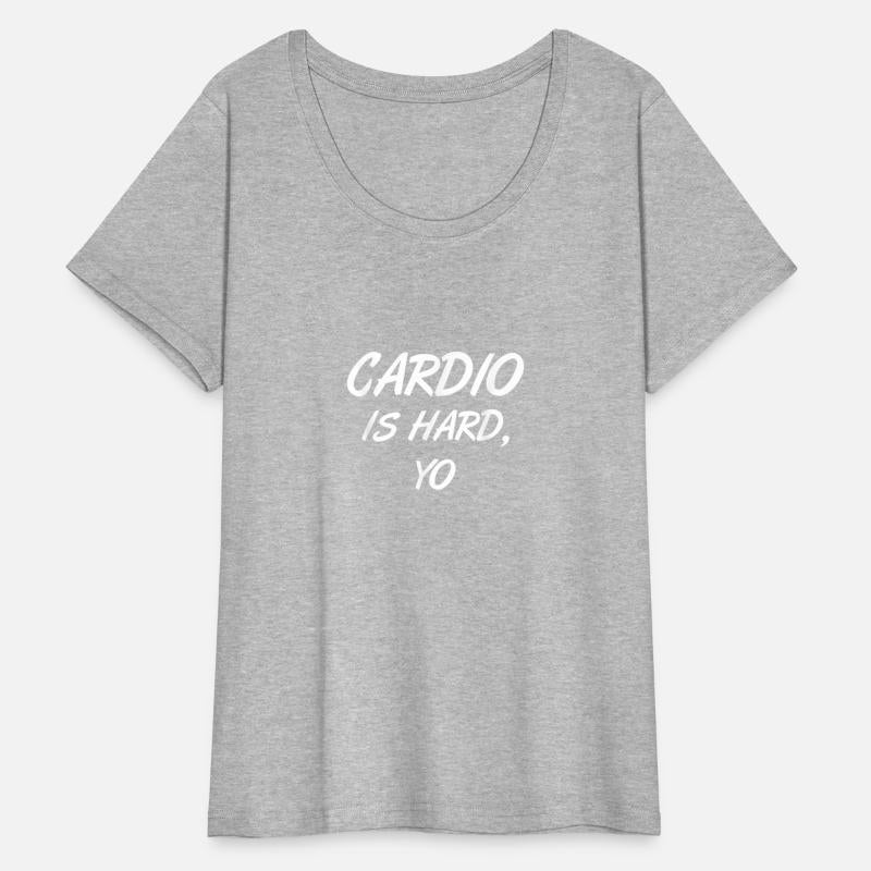 Cardio Is Hard Yo T Shirt Fitness Exercise