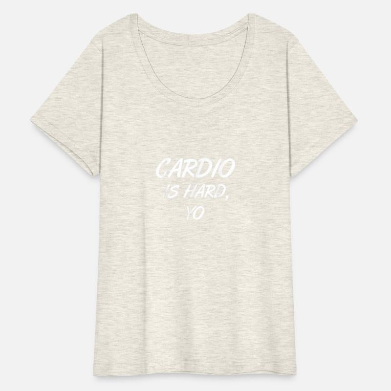 Cardio Is Hard Yo T Shirt Fitness Exercise