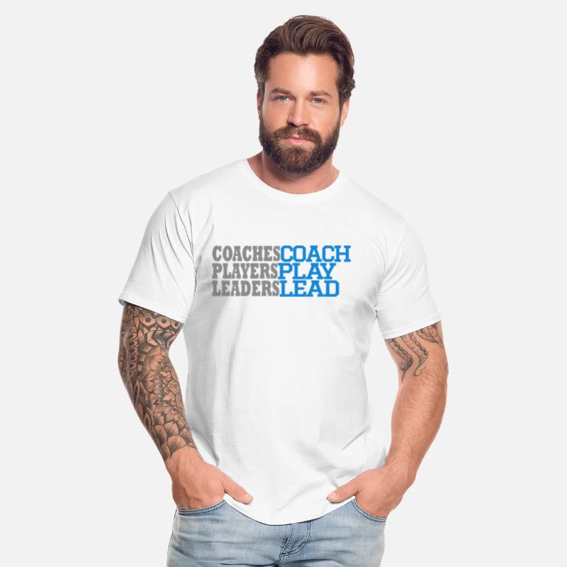 COACHES COACH, PLAYERS PLAY, LEADERS LEAD