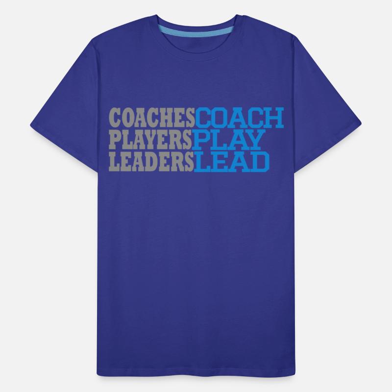 COACHES COACH, PLAYERS PLAY, LEADERS LEAD