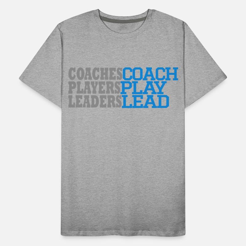 COACHES COACH, PLAYERS PLAY, LEADERS LEAD