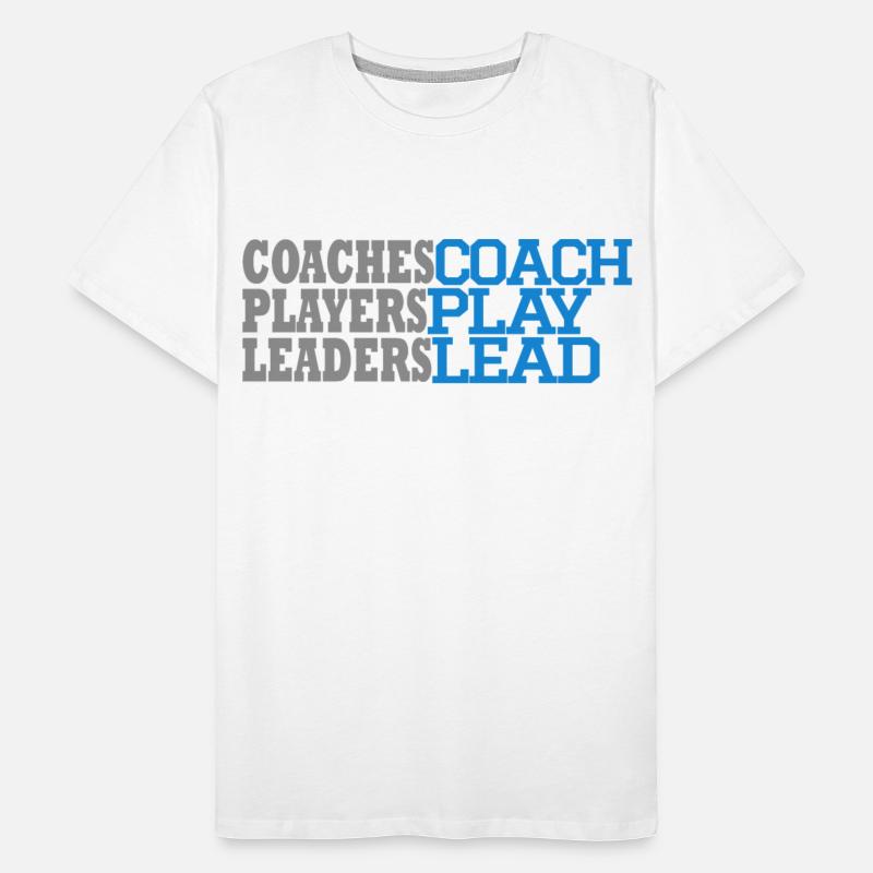 COACHES COACH, PLAYERS PLAY, LEADERS LEAD