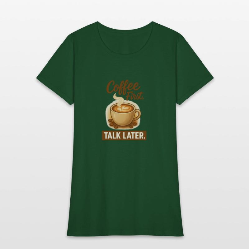 Coffe First, Talk Later - Latte Lovers Tee