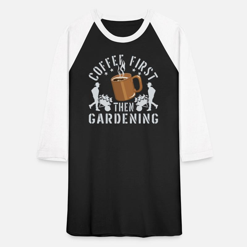 coffee first then gardening