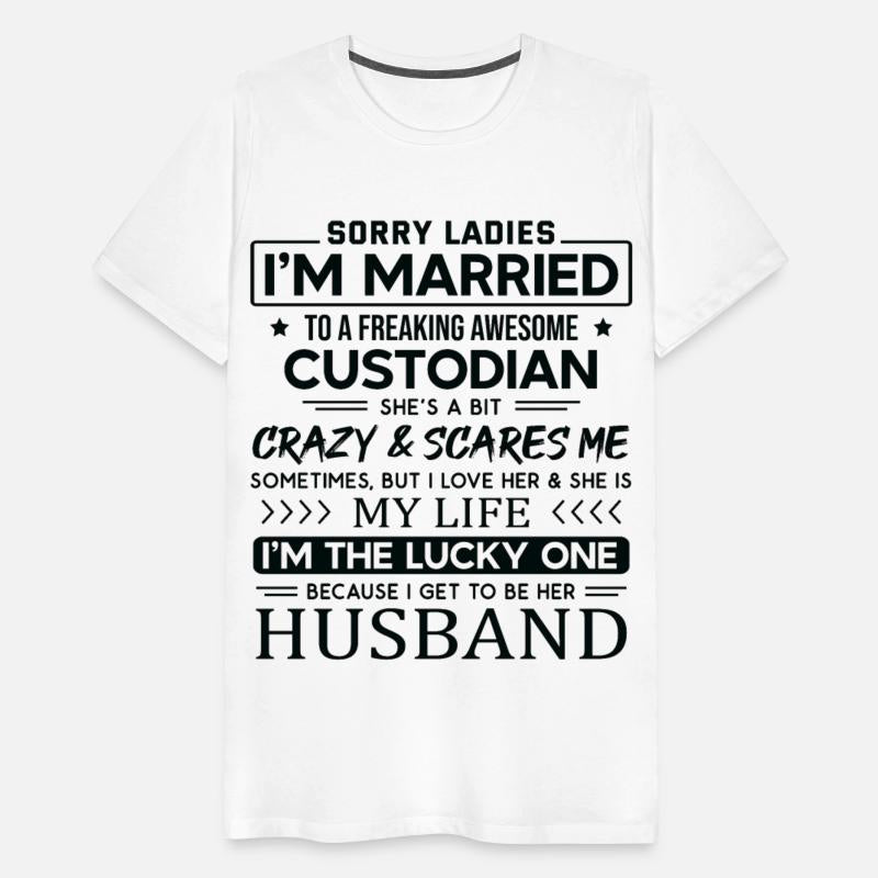 Custodian Funny Saying For Husband