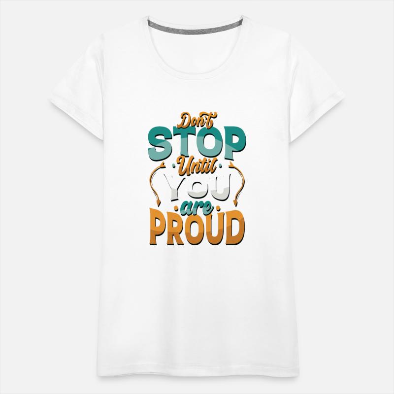 Don' t stop you are proud classic t- shirt