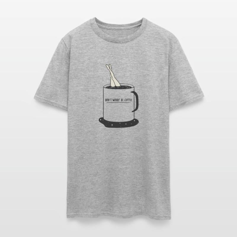 DON'T WORRY, BE COFFEE