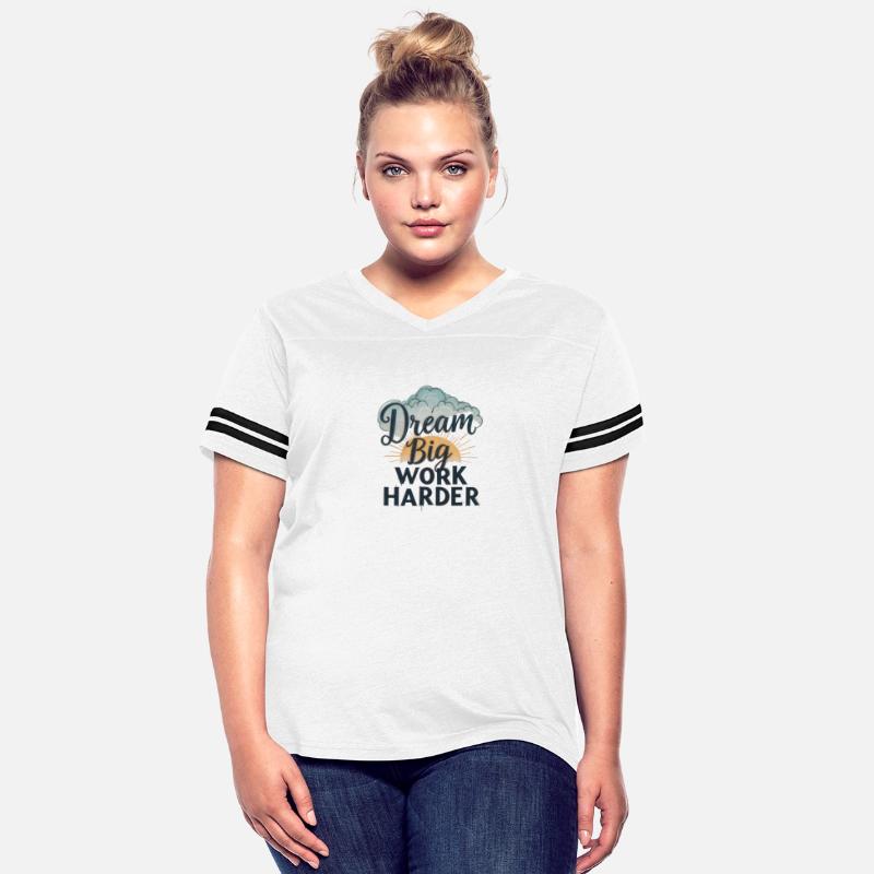 Dream Big, Work Harder