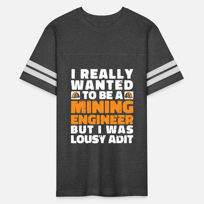 Engineer Engineering Funny Mining Engineer