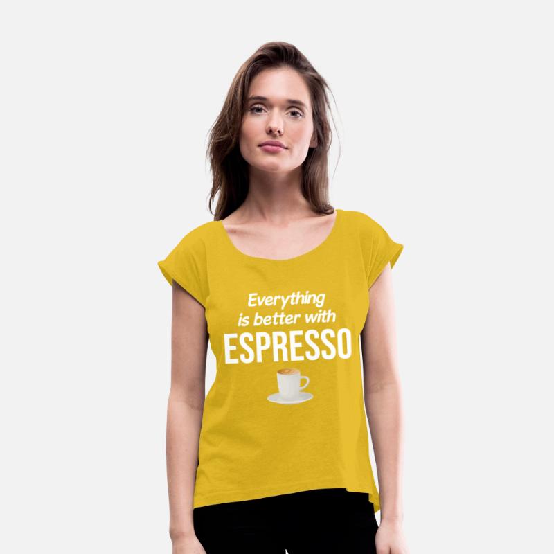 Everything Is Better With Espresso Caffeinated