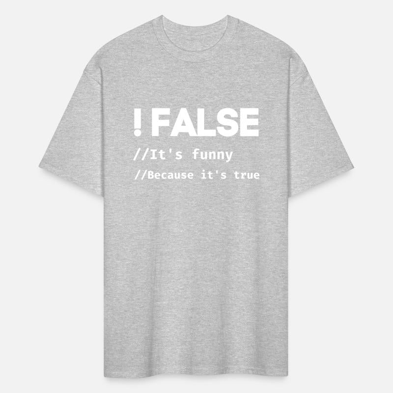 False its funny because it's true Programming Joke