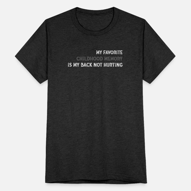 Favorite Childhood Memory Is My Back Not Hurting