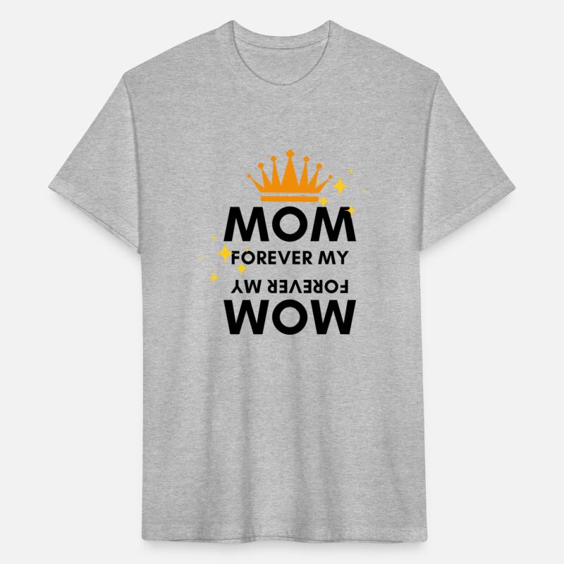 FOR EVER MY MOM GIFT FOR MOTHER'S DAY T-Shir