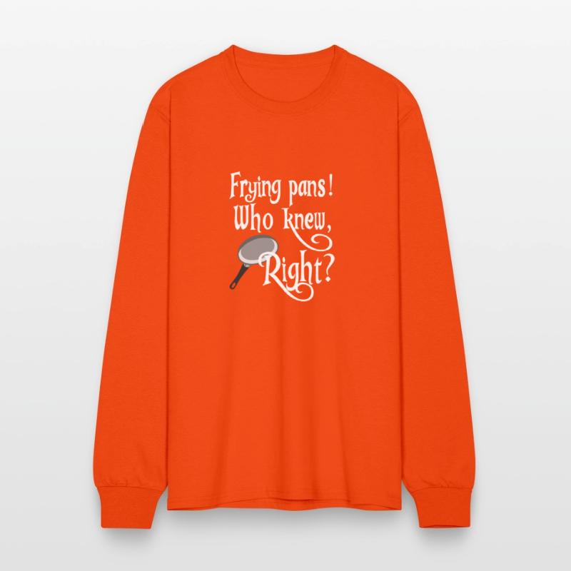 Frying Pans Who Knew Right Apparel