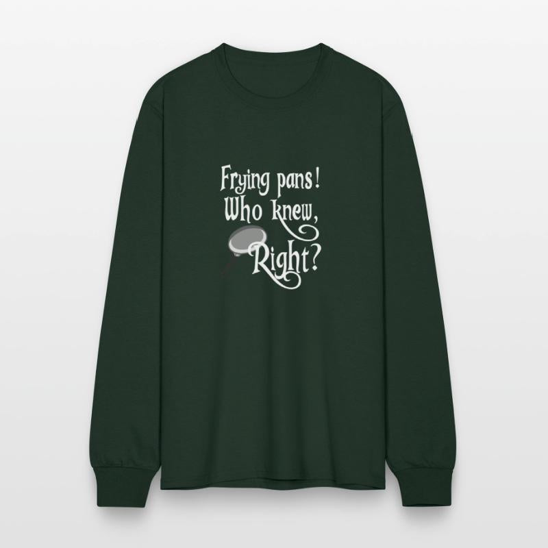 Frying Pans Who Knew Right Apparel