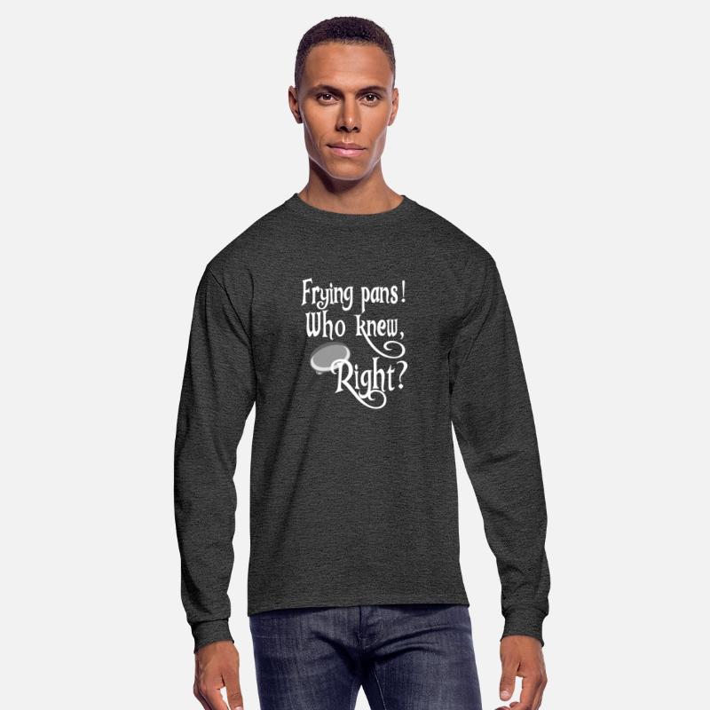 Frying Pans Who Knew Right Apparel