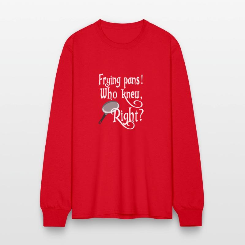 Frying Pans Who Knew Right Apparel