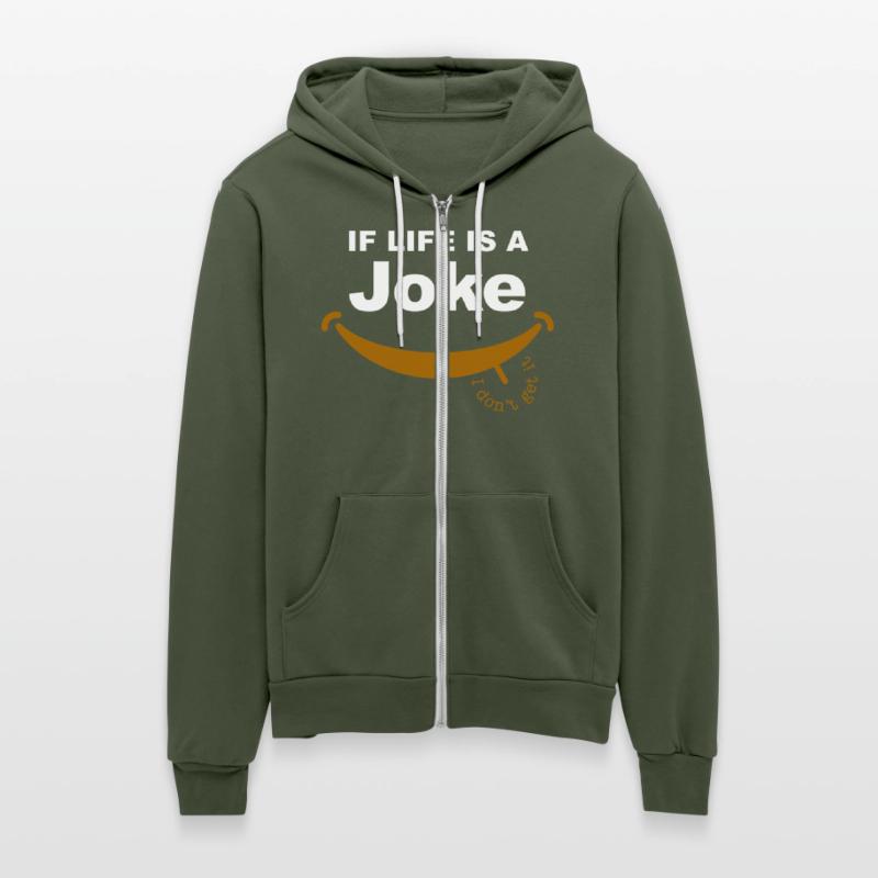 Funny If Life Is A Joke, I Don't Get It Quote