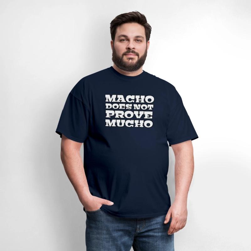 Funny saying | Macho Doesn't prove mucho