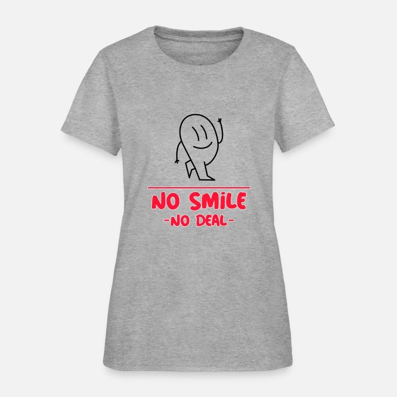 Funny sayings. No smile No deal