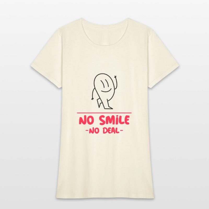 Funny sayings. No smile No deal