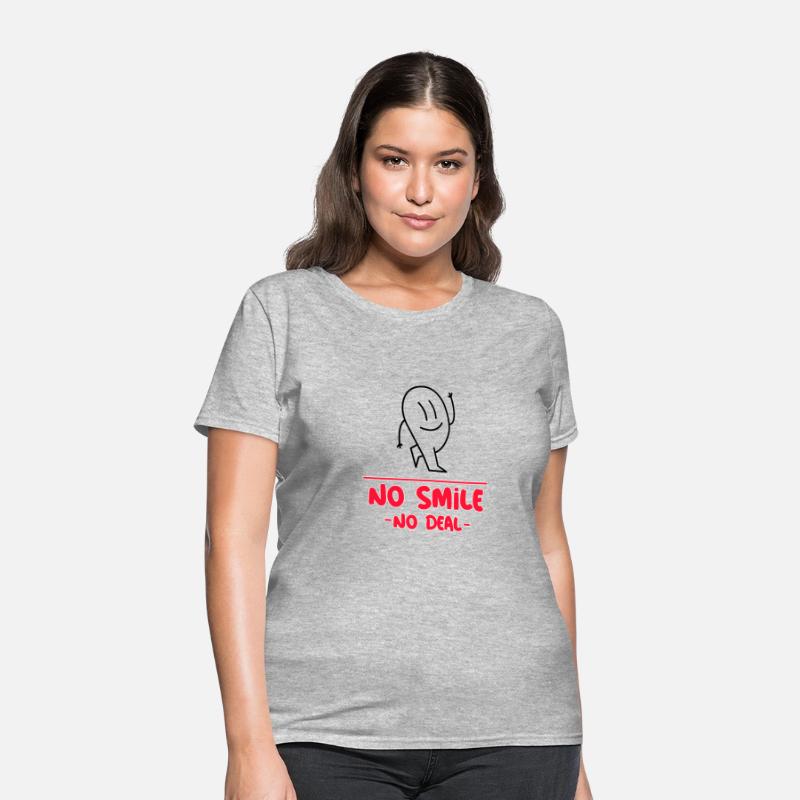 Funny sayings. No smile No deal