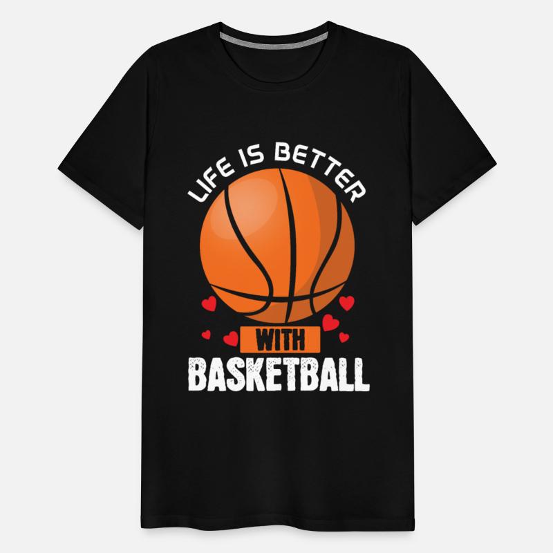Game Sport Basket Ball Life Better Basketball
