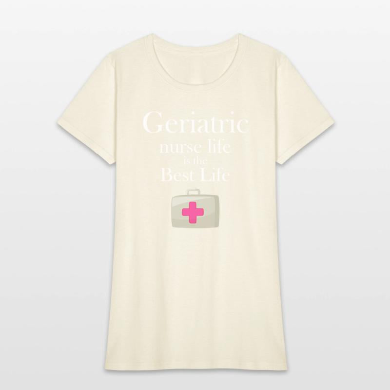 Geriatric Nurse Life Is The Best Life Caregiver