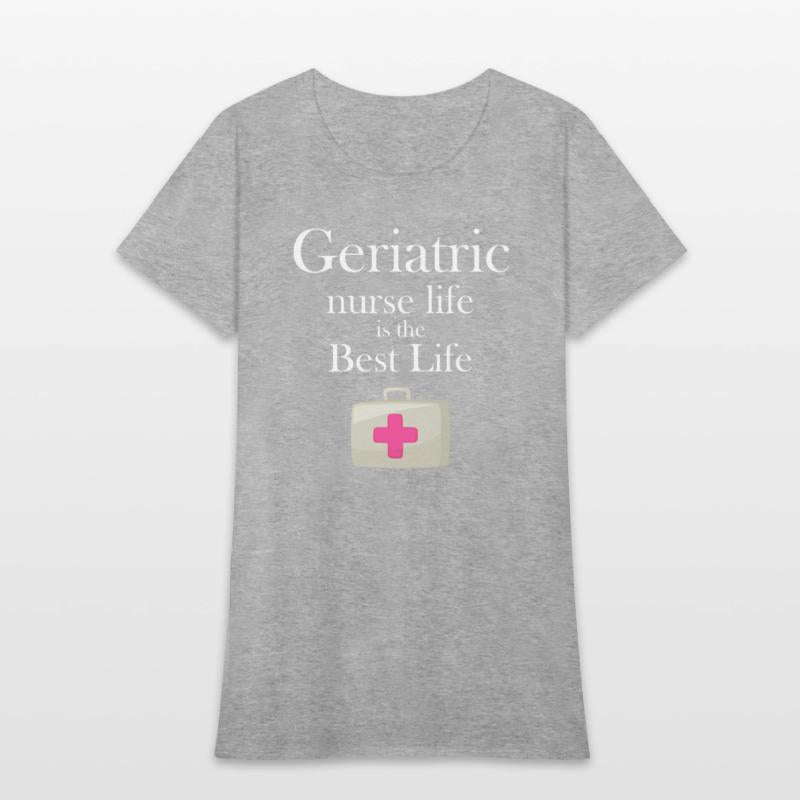 Geriatric Nurse Life Is The Best Life Caregiver