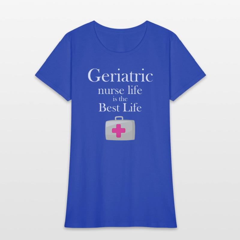 Geriatric Nurse Life Is The Best Life Caregiver