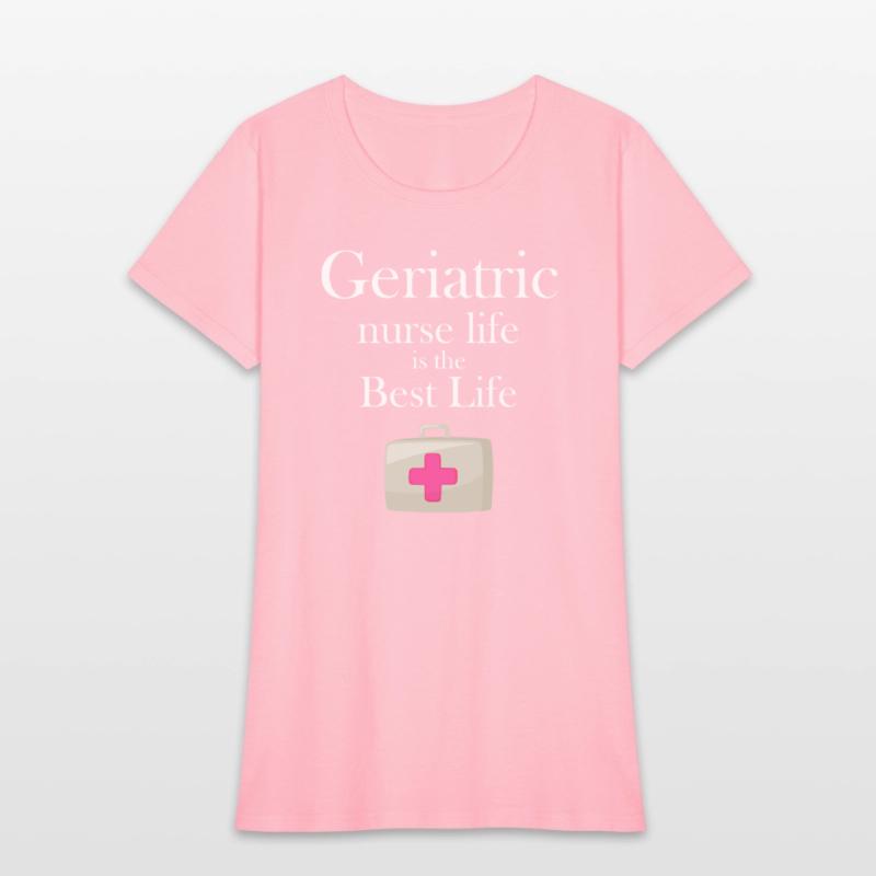 Geriatric Nurse Life Is The Best Life Caregiver