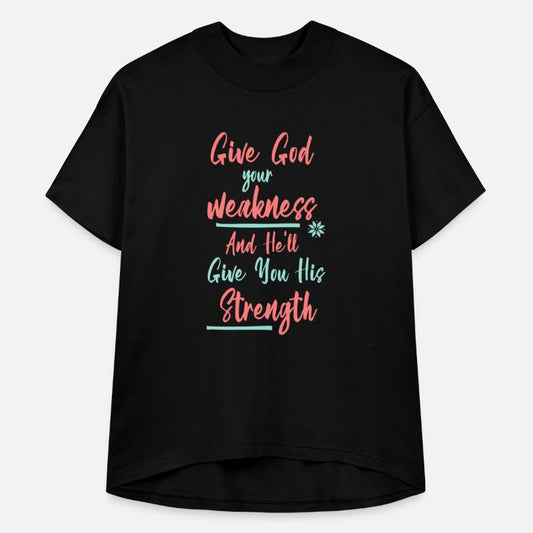 Give God Your Weakness Receive His Strength 5