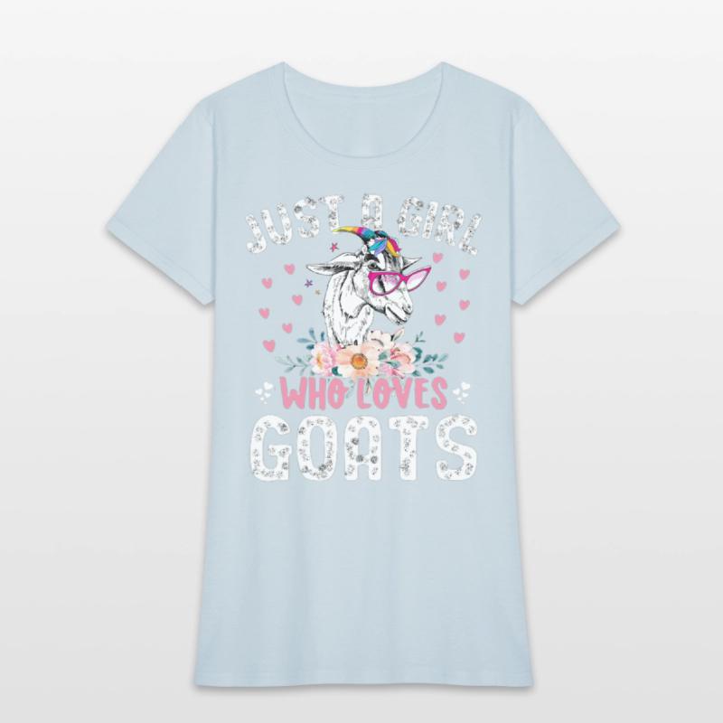 Goat Just a Girl Who Loves Goats Goat Rancher