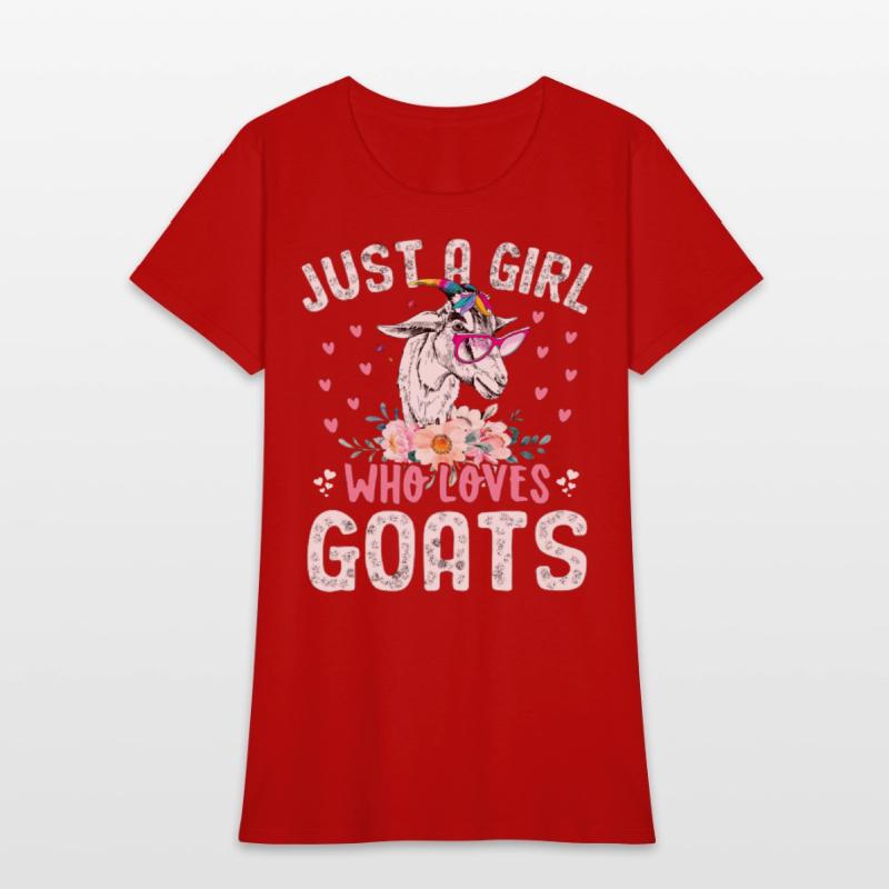 Goat Just a Girl Who Loves Goats Goat Rancher